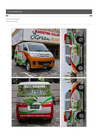 car branding
Green Pramuka
Car Branding
 