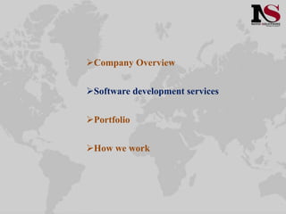 Company Overview
Software development services
Portfolio
How we work
 