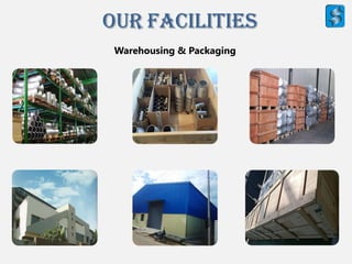 Our Facilities
Warehousing & Packaging
 