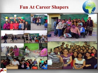 Fun At Career Shapers
 