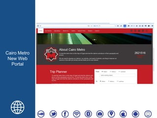 Cairo Metro
New Web
Portal
 