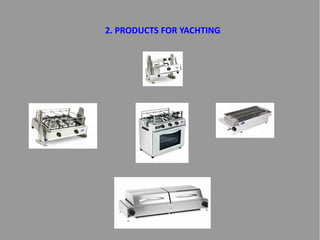 2. PRODUCTS FOR YACHTING

 