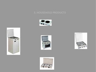 3. HOUSEHOLD PRODUCTS

 