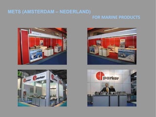 METS (AMSTERDAM – NEDERLAND)

FOR MARINE PRODUCTS

 