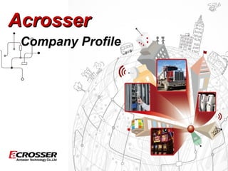 AcrosserAcrosser
Company Profile
 