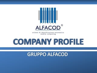 | Gruppo Alfacod | Company Profile | www.alfacod.it |
 