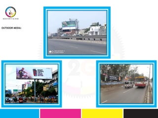 OUTDOOR MEDIA:
 