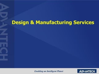Design & Manufacturing Services 