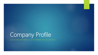 Company Profile
CONCORD ARCHITECTS & INTERIOR DÉCOR LIMITED
 