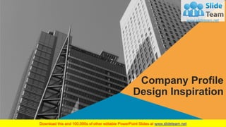 Company Profile
Design Inspiration
Your Company Name
 