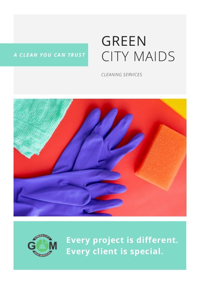 GREEN
CITY MAIDS
CLEANING SERVICES
A CLEAN YOU CAN TRUST
Every project is different.
Every client is special.
 