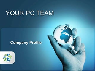 YOUR PC TEAM Company Profile 
