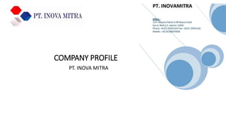 COMPANY PROFILE
PT. INOVA MITRA
 
