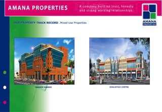 OUR PROPERTY TRACK RECORD…Mixed Use Properties




             GARDEN TOWERS                       KHALDIYAH CENTRE
 
