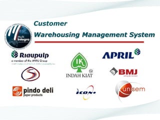 Customer
Warehousing Management System
 