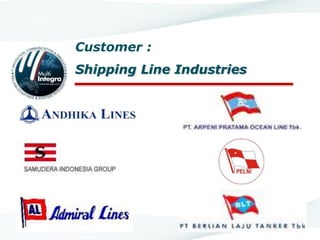 Customer :
Shipping Line Industries
 
