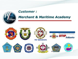 Customer :
Merchant & Maritime Academy
 