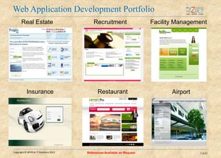 Mobile Apps
                                                 With    Mobile    Technology   taking   center    stage   in   today’s
                                                 world, organizations are keen on making significant advancements in
                                                 the mobile space. As mobile technology keeps the customers stay
                                                 connected for almost all the time, enterprises are moving beyond the
                                                 desktop world to keep attuned to their customer’s needs. We have
                                                 developed customized iPhone based mobile application, Java based
                                                 mobile application and Windows based mobile application solutions.



              Business Apps                                                   Migration & Porting
              •Client/Server                                                  •Web Sites
              •Wireless Solutions                                             •Web Applications
              •Internet & Intranet Based Solutions                            •Web Portals, Legacy Applications & etc.


              Advertisements                                                  Testing
              •Marketing Apps                                                 •Quality Assurance
              •Loyalty                                                        •Testing (White Box & Black Box)
              •Branding, Lead Generation, etc.                                •Integration


              Entertainment & Gaming Apps
              •Video & Picture Sharing
              •Messaging, News & Utilities
              •Games, Social Media, Etc.




Copyright © MYZEAL IT Solutions 2011                                                                                     7 of 24
 
