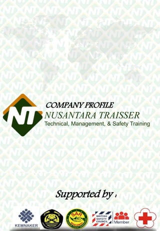 01
COMPANY PROFILE
Supported by :
NUSANTARA TRAISSER
Technical, Management, & Safety Training
 