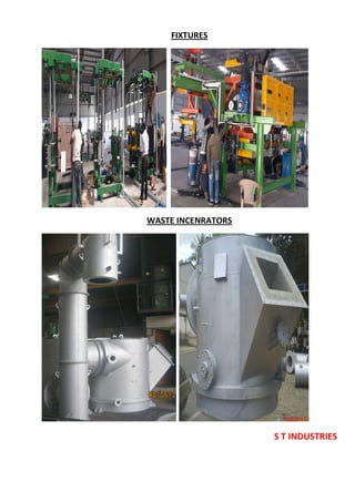 S T INDUSTRIES
FIXTURES
WASTE INCENRATORS
 