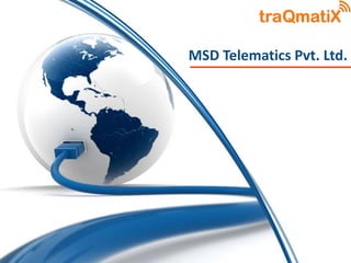 MSD Telematics Pvt. Ltd.
 