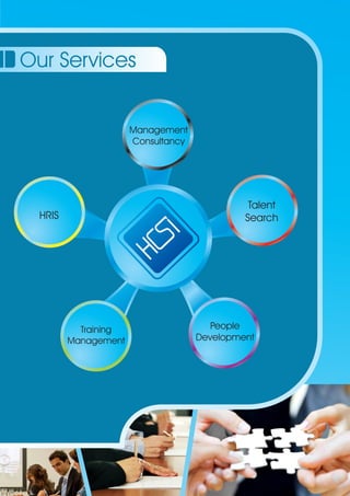 Our Services 
Management 
Consultancy 
Talent 
HRIS Search 
People 
Development 
Training 
Management 
 