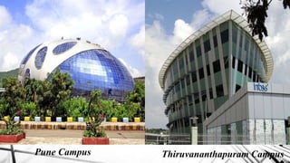 Pune Campus Thiruvananthapuram Campus
 