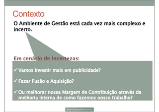 Contexto
Eficiência operacional
• Ênfase na eliminação de burocracia
• Diminuição de custos
• Diminuição de tempo de execução das tafefas
Eficiência operacional
• Ênfase na eliminação de burocracia
• Diminuição de custos
• Diminuição de tempo de execução das tafefas
Agilidade na adaptação as Mudanças de Cenário
• Adaptabilidade as mudanças de cenários
• Inovação
• Mitigação de riscos e incertezas
Agilidade na adaptação as Mudanças de Cenário
• Adaptabilidade as mudanças de cenários
• Inovação
• Mitigação de riscos e incertezas
 