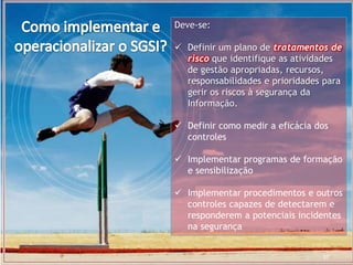 www.CompanyWeb.com.br
ISO 27001 | Controle
- definição do controle.
ISO 27002 | Diretrizes para a implementação
- informações mais detalhadas.
37
 