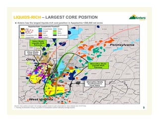 9
LIQUIDS-RICH – LARGEST CORE POSITION
Source: Core outlines and peer net acreage positions based on peer presentations, news releases and 10-K/10-Qs.
1. Pending Southwestern Energy acquisition of Chesapeake southern Marcellus acreage position.
(1)
 Antero has the largest liquids-rich core position in Appalachia ≈366,000 net acres
 