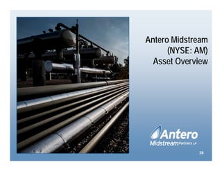 Antero Midstream
(NYSE: AM)
Asset Overview
28
 