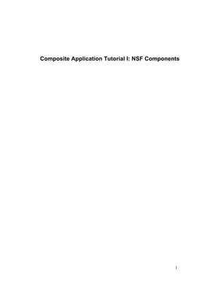 Composite Application Tutorial I: NSF Components




                                              1
 