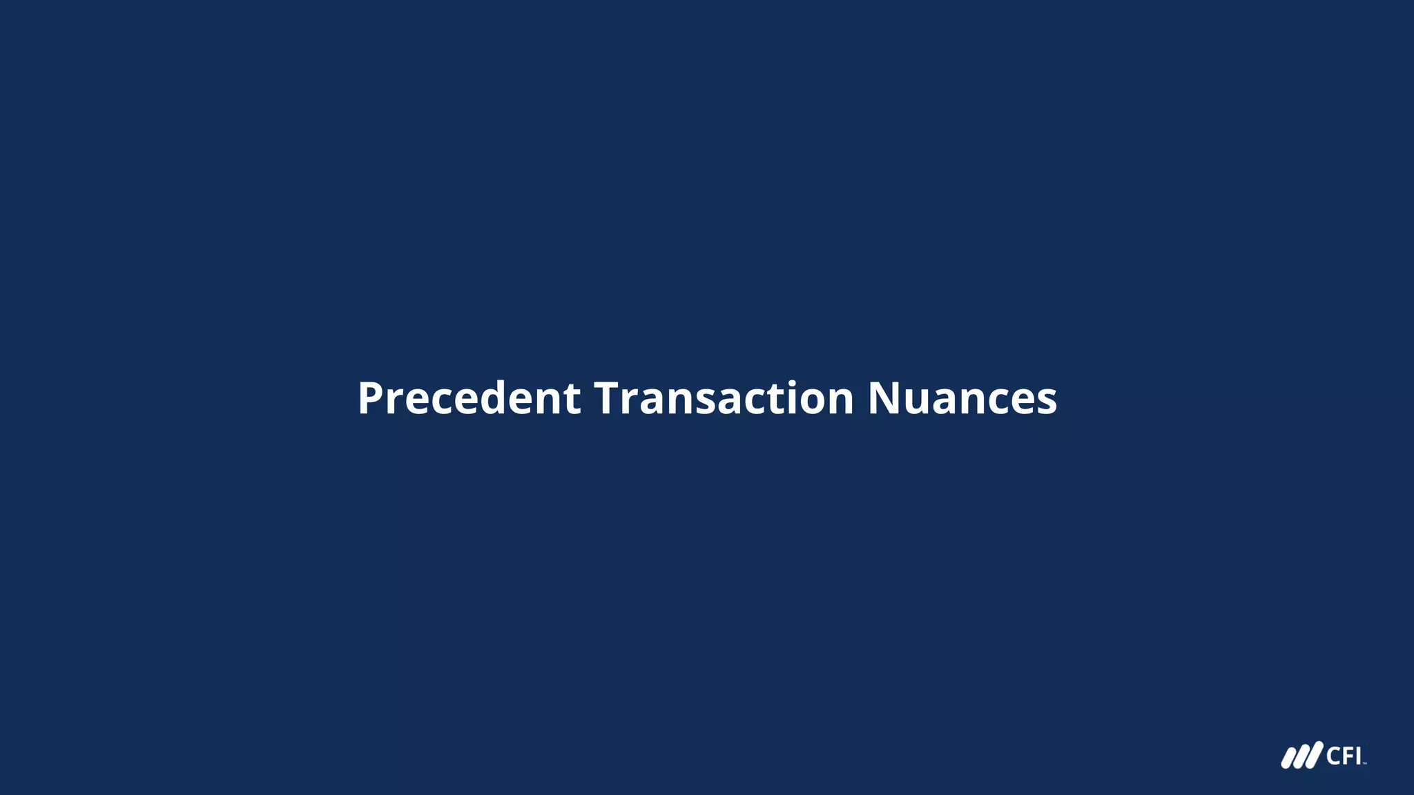 Precedent Transaction Nuances
