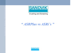 “ ASRPlus vs ASRi´s ”
 