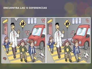 ENCUENTRA LAS 10 DIFERENCIAS 
 