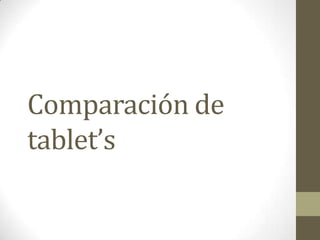 Comparación de tablet’s 