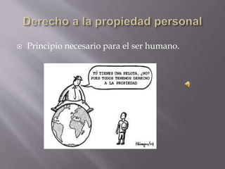  Principio necesario para el ser humano.
 