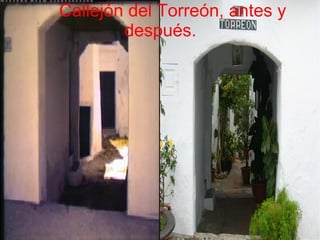 Callejón del Torreón, antes y después.