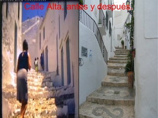 Calle Alta, antes y después.