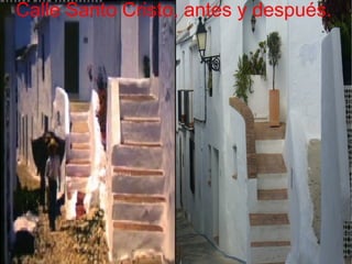 Calle Santo Cristo, antes y después.