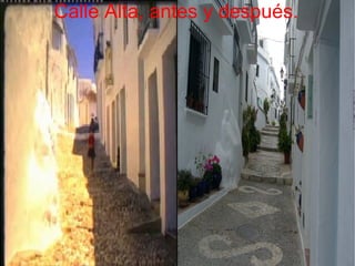 Calle Alta, antes y después.