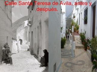 Calle Santa Teresa de Avila, antes y después.