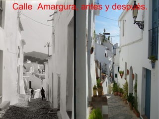 Calle Amargura, antes y después.