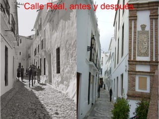 Calle Real, antes y después.
