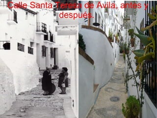 Calle Santa Teresa de Avila, antes y después.