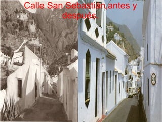 Calle San Sebastián,antes y después.