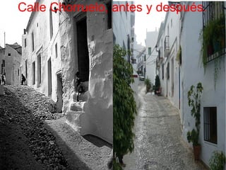 Calle Chorruelo, antes y después.