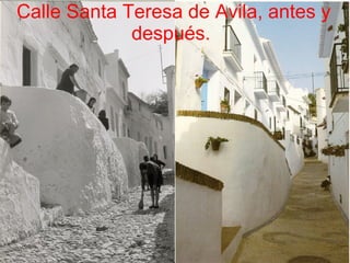 Calle Santa Teresa de Avila, antes y después.