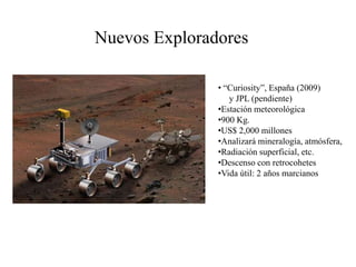 Conclusiones y Temas de InvestigaciónBajo los conceptos de estudio de suelos conocido y para propósitos prácticos,la información disponible actualmente acerca de los suelos extraterrestres es muylimitada, por razones obvias – estamos demasiado lejos de los objetivos y dedatos experimentales que nos permitan sacar conclusiones científicas.A pesar de que el planeta Marte presenta muchas características similares a la Tierraen cuanto a su composición de suelo y topografía, la falta de agua líquida y suscondiciones atmosféricas no permiten la producción de ningún cultivo de plantas, a menos que sea bajo ambientes controlados como “invernaderos”.La ausencia de actividad orgánica en el suelo no ha permitido hasta el momentoel hallazgo de “vida”, por lo menos como laconocemos.