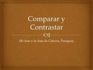 Mi clase y la clase de Cateura, Paraguay
 